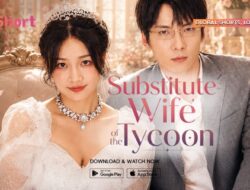 Substitute Wife of the Tycoon Tayang Hingga V+Short, Microdrama China yang Penuh Intrik Keluarga